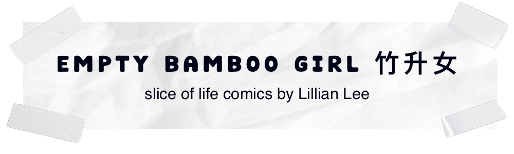 empty bamboo girl | slice of life comics by Lillian Lee